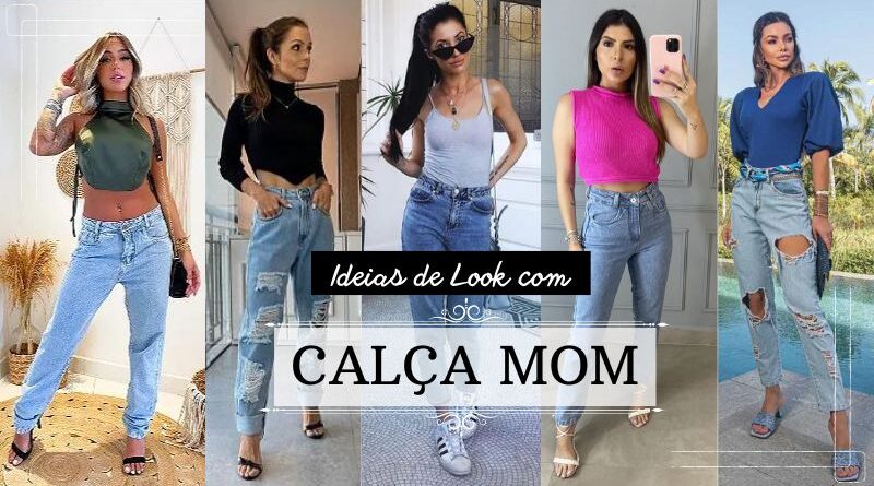 calca mom ideias de look - looklover capa