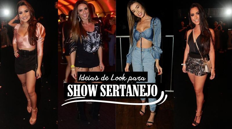 ideias de look para ir no show sertanejo